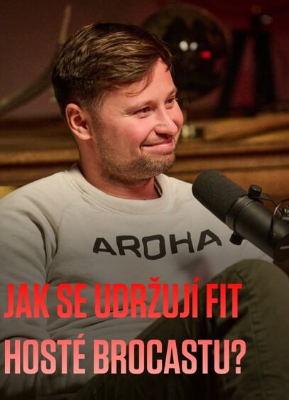 Jak se udržují fit hosté Brocastu?